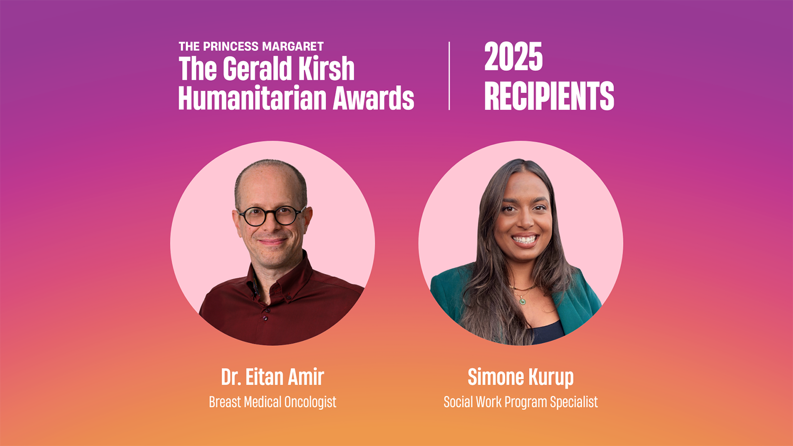 Honouring Exceptional Care at The Princess Margaret with the 2025 Gerald Kirsh Humanitarian Awards  